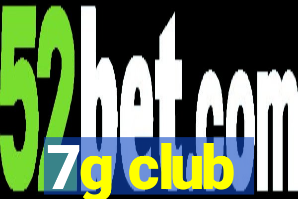 7g club